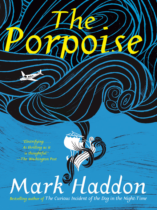Title details for The Porpoise by Mark Haddon - Available